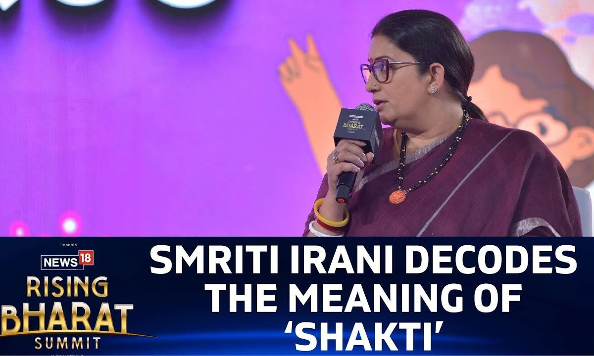 For Union Minister Smriti Irani, ‘Shakti’ Means ‘Durga And Desh’ | News18 Rising Bharat Summit For Union Minister Smriti Irani, ‘Shakti’ Means ‘Durga And Desh’ | News18 Rising Bharat Summit