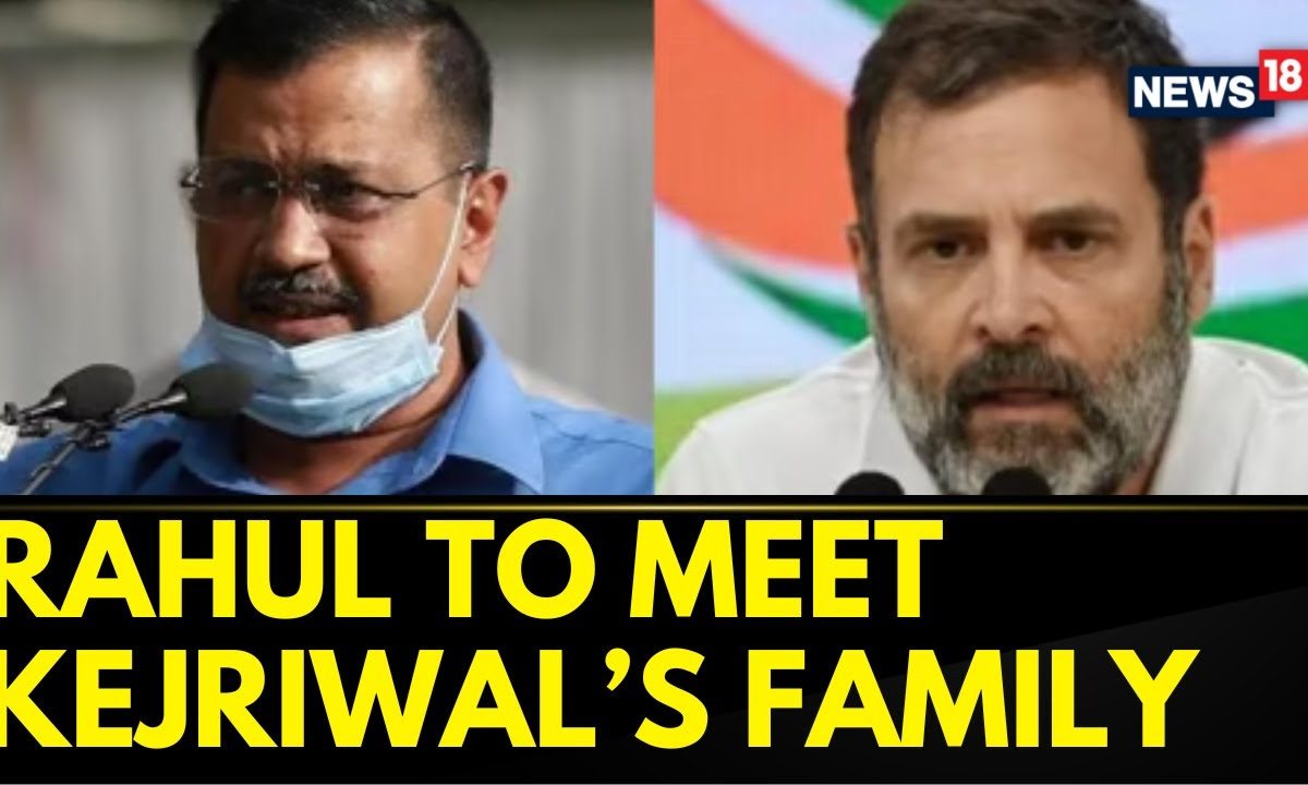 Rahul Gandhi To Meet Arvind Kejriwal’s Family: Sources | Arvind Kejriwal Arrested | Kejriwal News