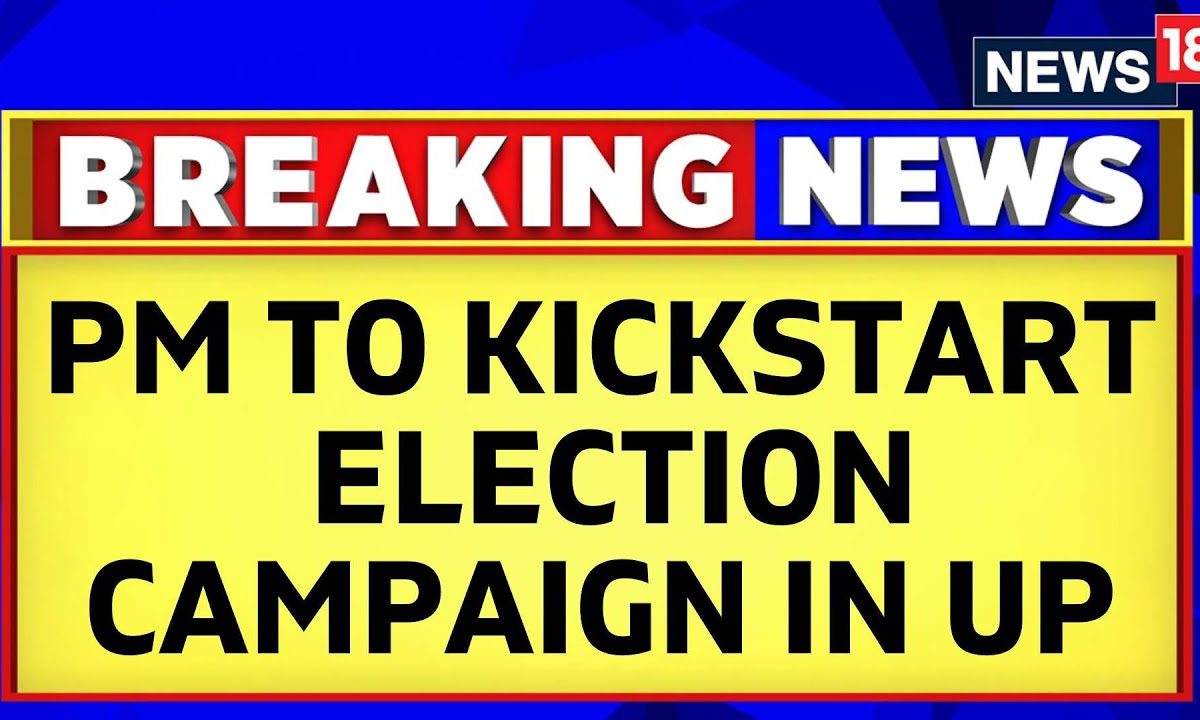 Lok Sabha Elections 2024 | PM Modi To Kickstart Uttar Pradesh Lok Sabha Elections Campaign | News18
