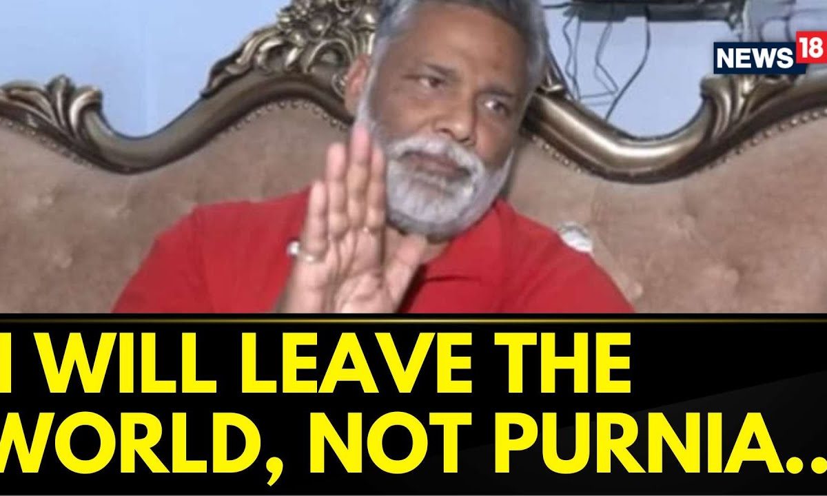 ‘I Will Leave The World, Not Purnia…’, Pappu Yadav Beats After Getting Bima Bharti Ticket | News18