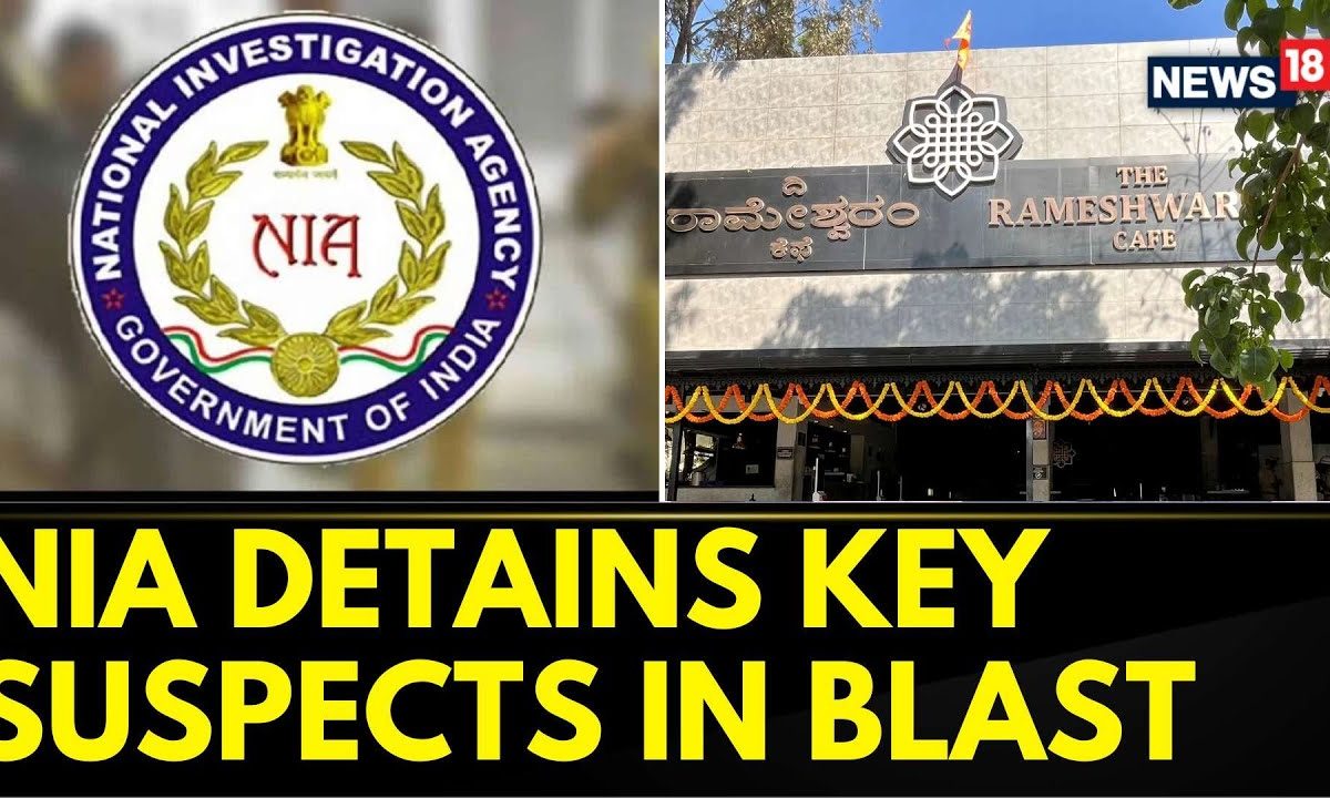 Rameswaram Cafe Blast: Breakthrough In Rameshwaram Blast Case As NIA Detains Suspects | News18