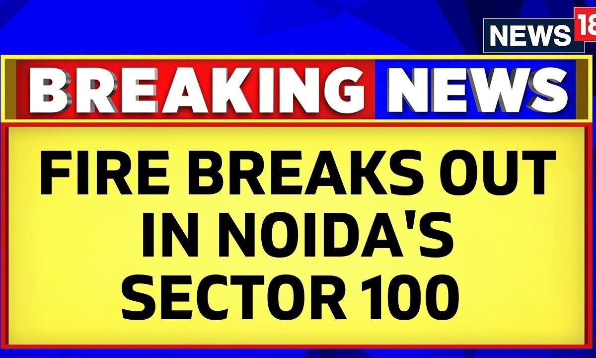 Noida Fire News | Fire Breaks Out In Noida’s Lotus Boulevard Society In Sector 100, In UP | News18