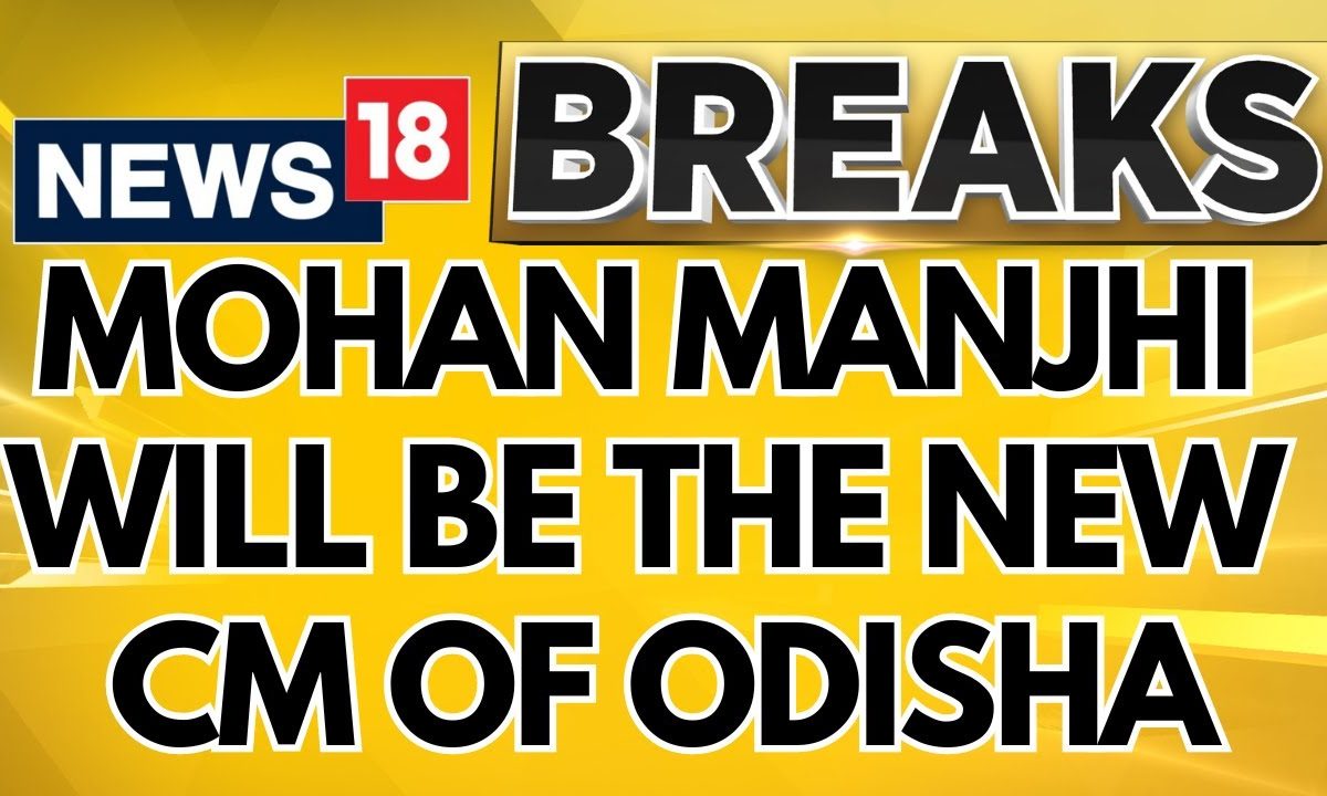 Odisha New CM News: Mohan Manjhi Will Be The New Chief Minister Of Odisha | English News | News18