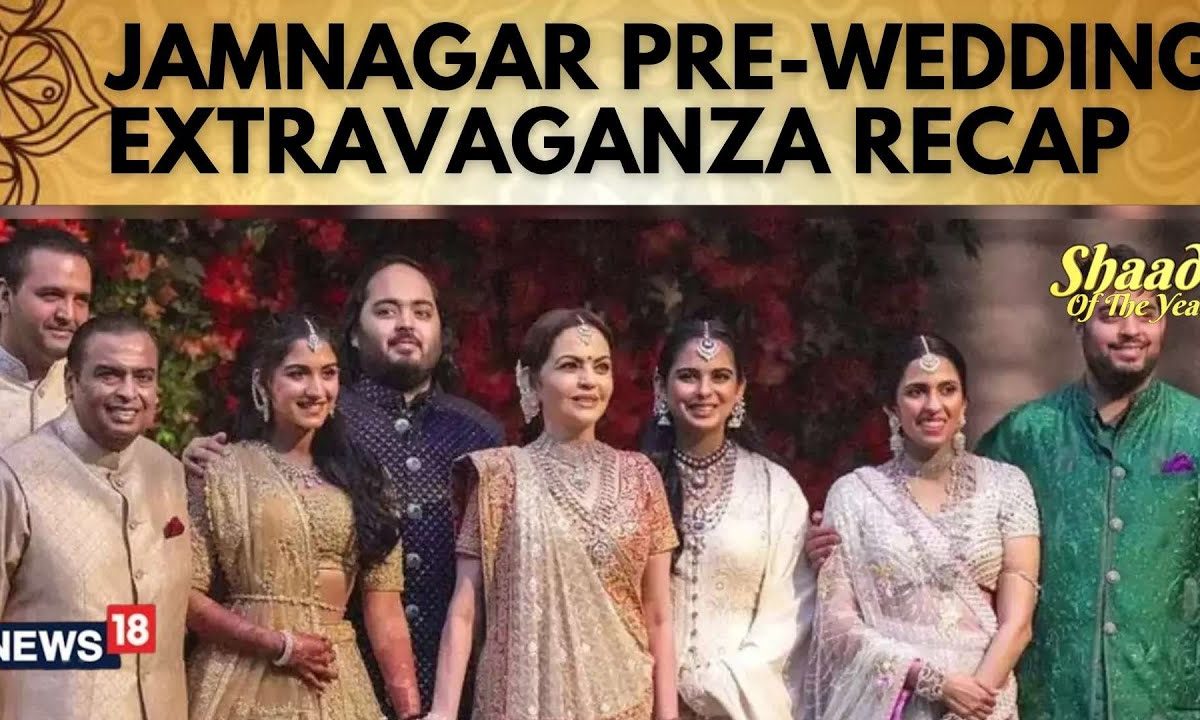 Ambani Wedding | Recap Of Anant-Radhika’s Pre-Wedding Extravaganza In Jamnagar | News18 | N18V