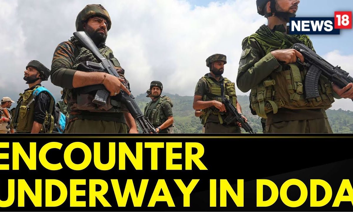 Doda Updates: Encounter Underway Between Forces And Terrorists In Doda, Jammu & Kashmir | News18