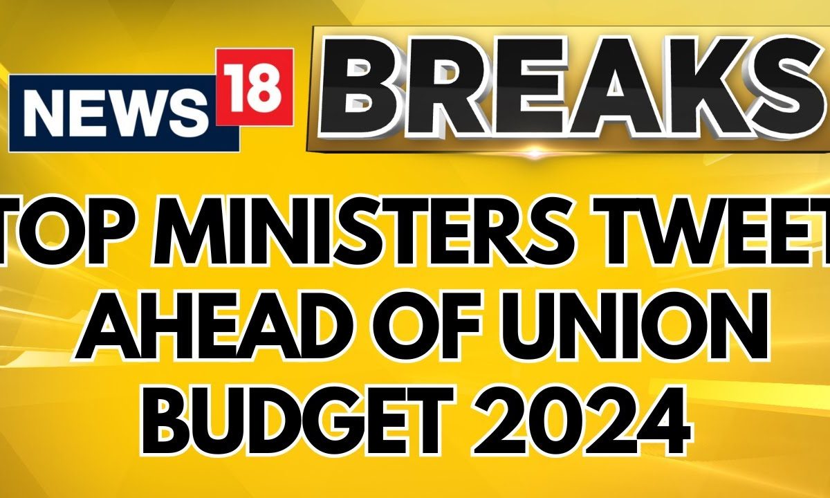 Top Ministers Tweet Ahead Of Union Budget 2024 |  Union Budget 2024 | English News | News18