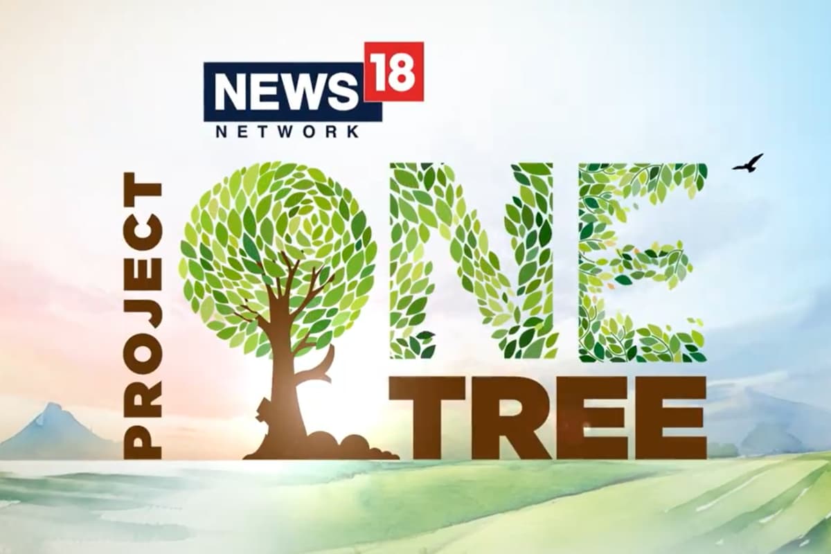 News18 Network Launches Project One Tree; Join the Collective Action Towards Greener and More Sustainable Future