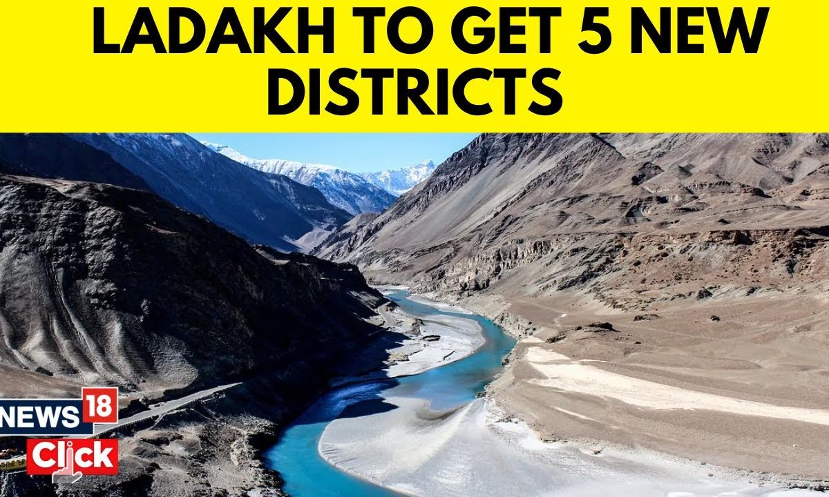 Ladakh Gets 5 New Districts: Zanskar, Drass, Sham, Nubra And Changthang |  English News | N18V