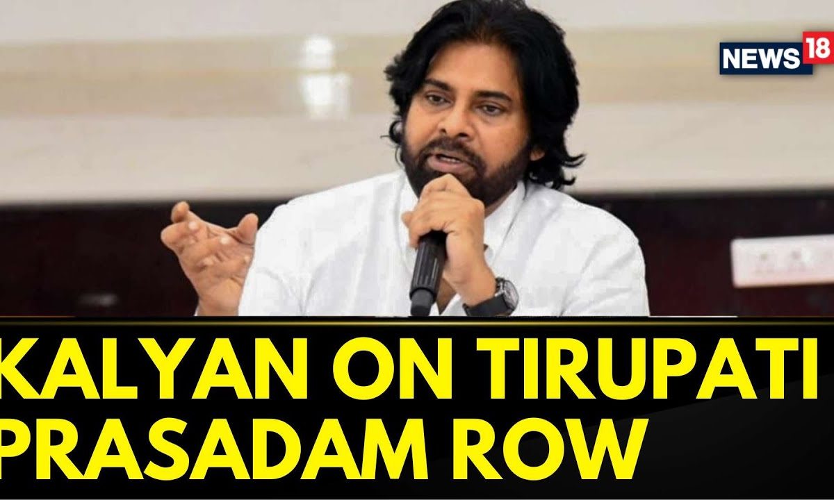 Tirumala Laddu News | Andhra Pradesh Deputy Cm Pawan Kalyan Reacts To Tirupati Prasadam Row | News18