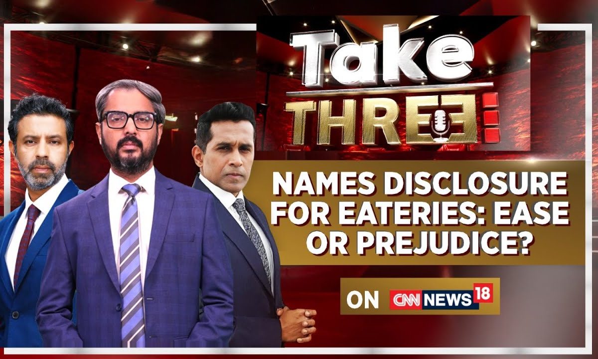 Take Three | Watch CNNNews18 Editor’s Discussion On The ‘Names Disclosure For Eateries’ In Himachal