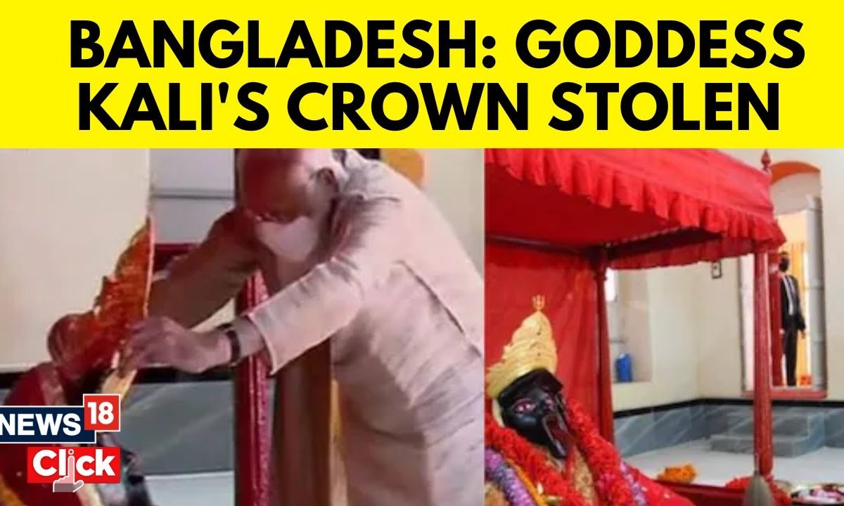 Goddess Kali’s Crown, Gifted By PM Modi, Stolen From Bangladesh’s Jeshoreshwari Temple | News18