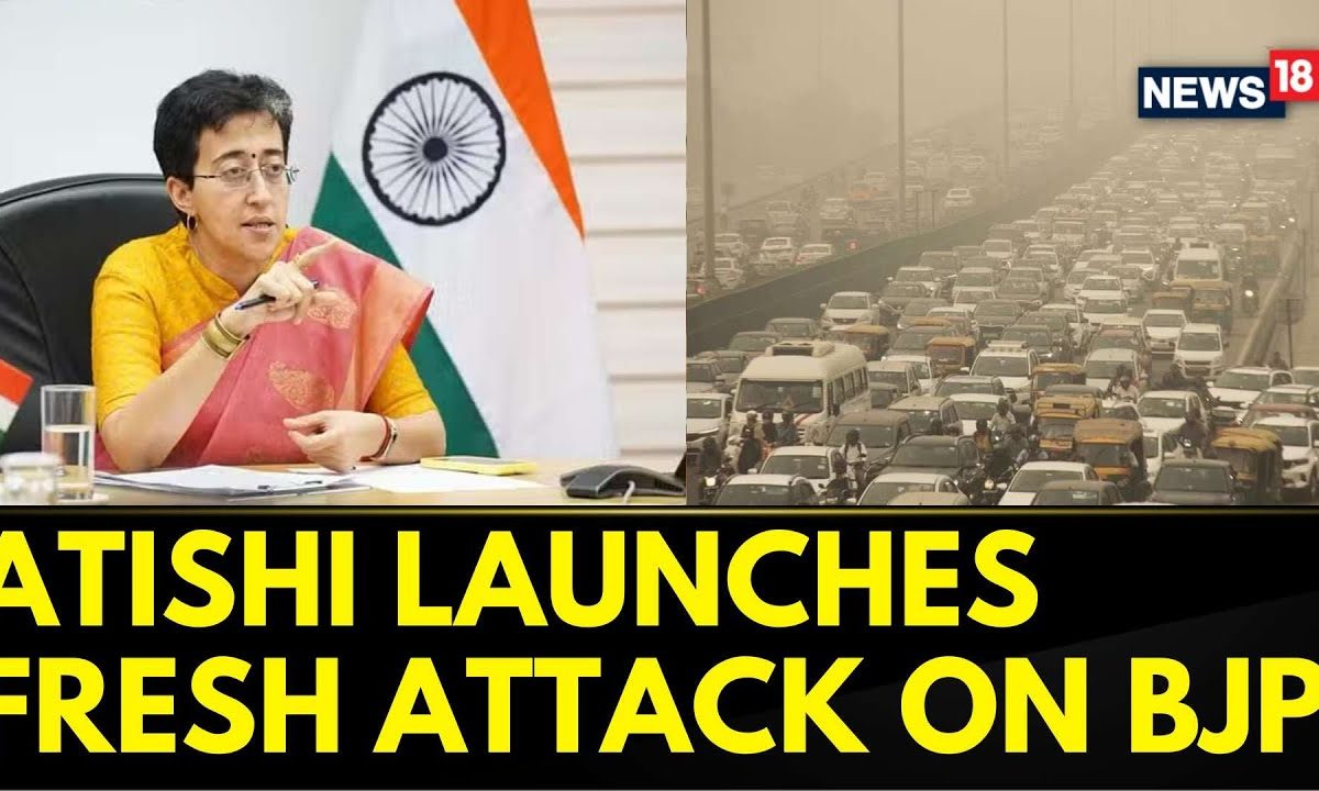 “BJP’s Dirty Politics Is The Reason Behind Rising Pollution Levels In Delhi, Says Delhi CM Atishi
