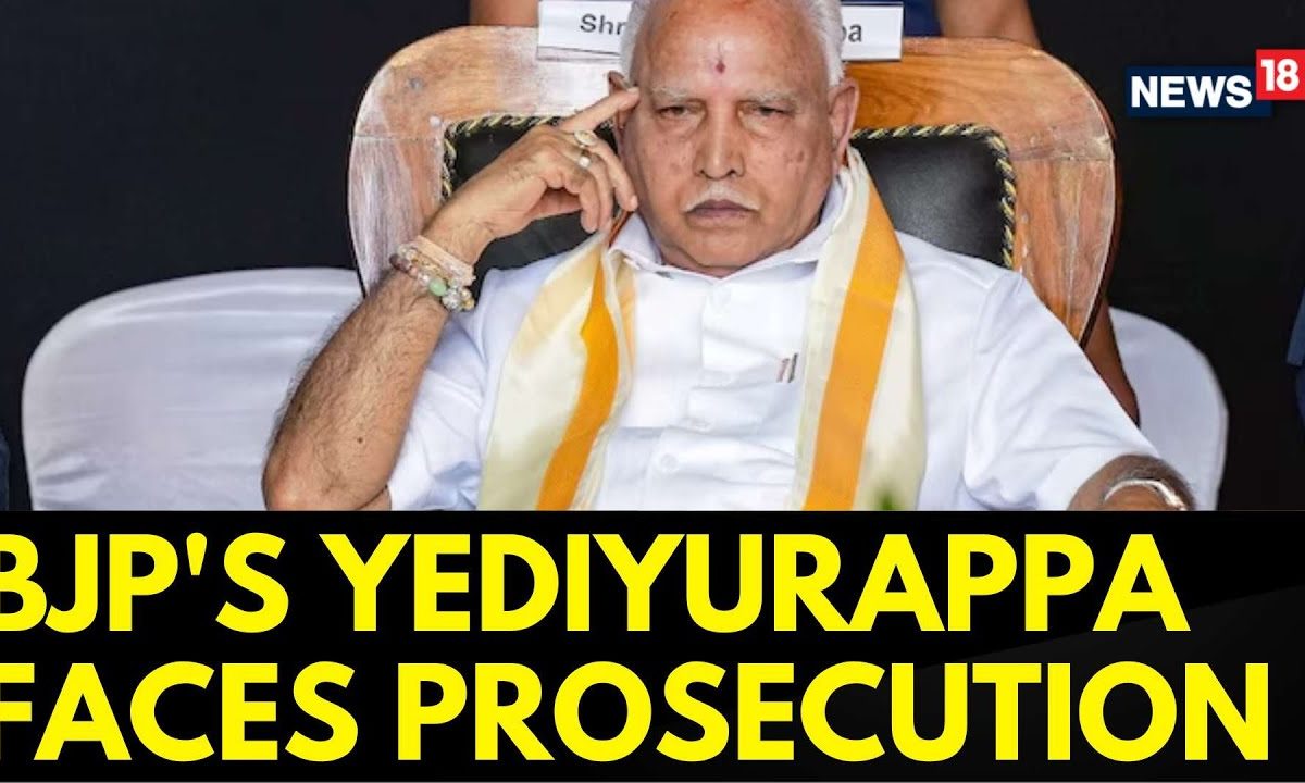 Bjp’s Yediyurappa And Ex-minister To Face Prosecution Over Alleged Misuse Of Covid Funds | News18