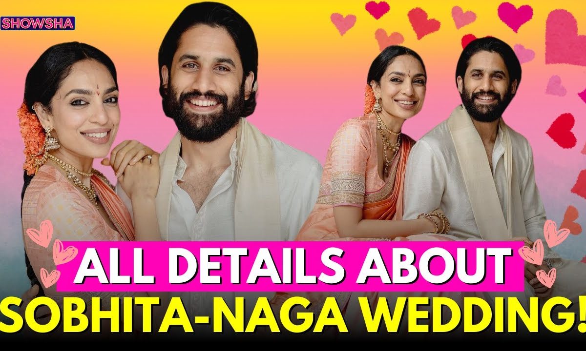 Naga Chaitanya & Sobhita Dhulipala’s Wedding Details: Here’s Everything About Rituals, Date, Venue
