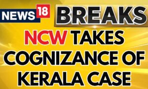 NCW Takes Cognizance Of Kerala Teenage Girl Who Was Assaulted By 60 Men | Kerala News | News18