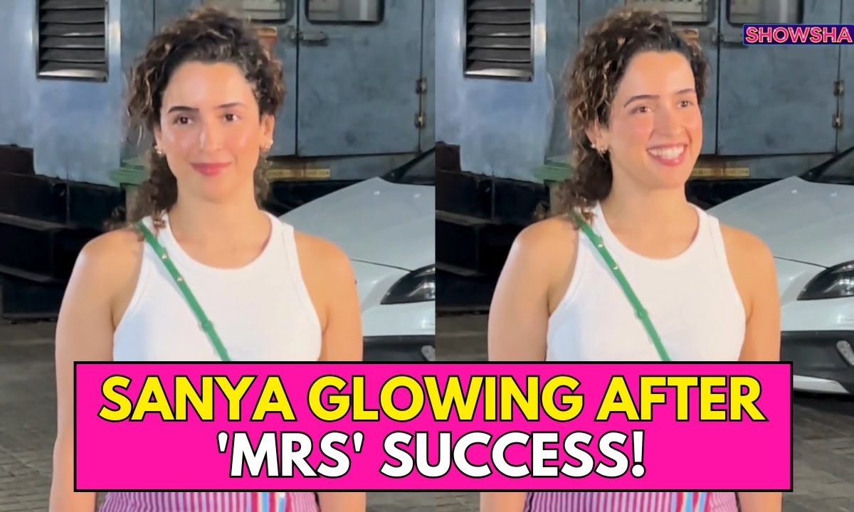 Sanya Malhotra Radiates Happiness As Her Film ‘Mrs’ Garners Rave Reviews From Fans & Critics | WATCH