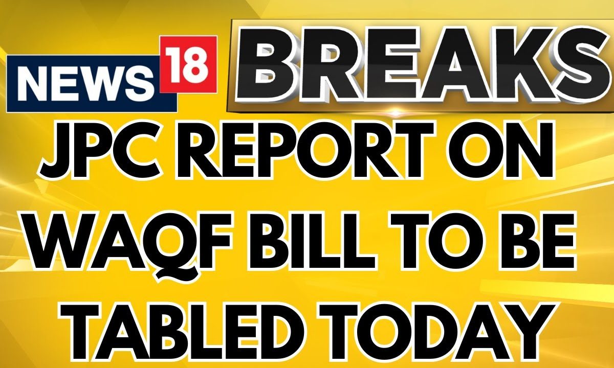 JPC Report On Waqf Bill To Be Tabled In Lok Sabha Today | Lok Sabha Session | WAQF 2024 | News18