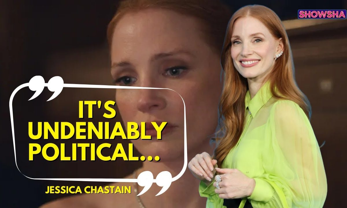 Jessica Chastain Calls Her New Mexico-US Immigration Film ‘Dreams’ Undeniably Political | N18G