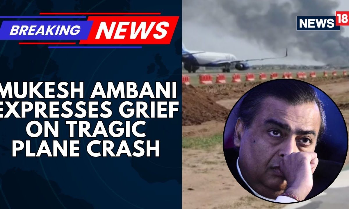 Ahemdabad plane Crash | Mukesh Ambani, Chairman Reliance Industries Limited Expresses Grief