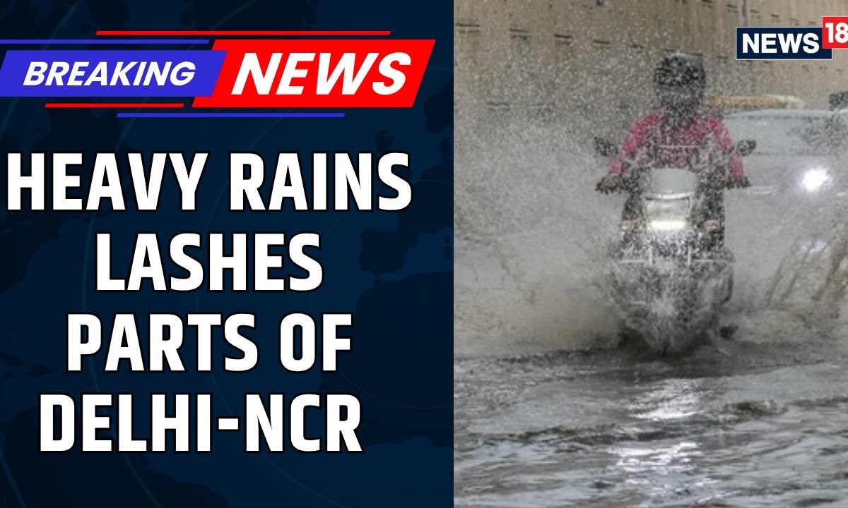 Delhi Rains | Heavy Rain Batters Delhi, IMD Issues Red Alert For NCR, Ghaziabad | Monsoon | News18