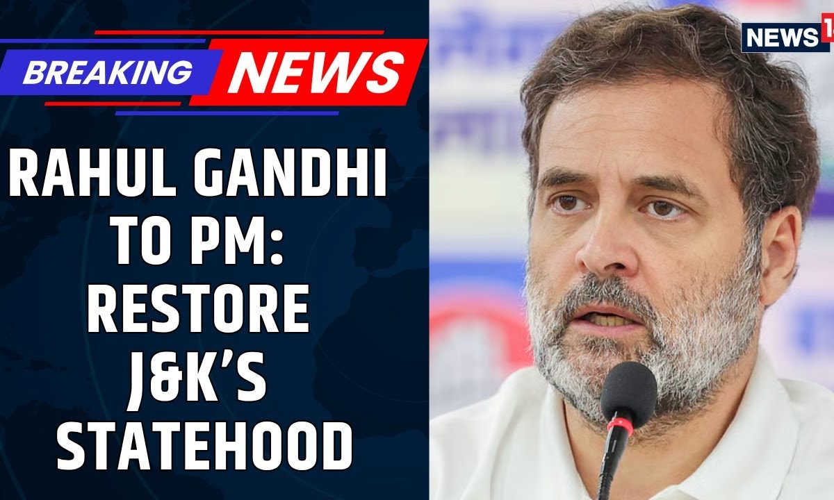 Rahul Gandhi Urges PN Modi To Restore J&K Statehood, Seeks Bill In Monsoon Session | News18
