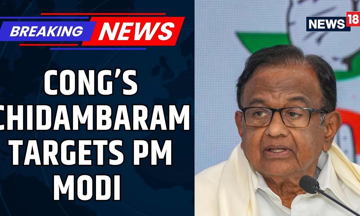 Trump Tariffs On India | Congress’s Chidambaram Targets PM Narendra Modi | BJP | Politics | News18