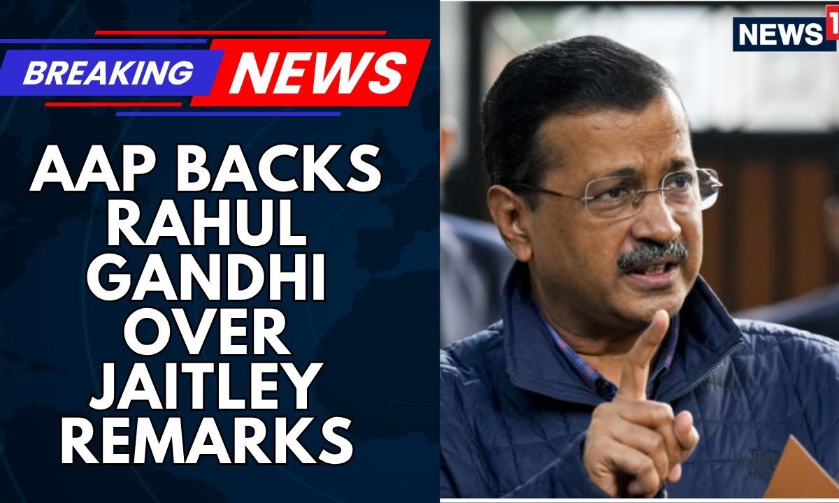 AAP Backs Rahul Gandhi Over Jaitley Remarks-Says BJP’s Outrage Is Hypocrisy As They Talk About….