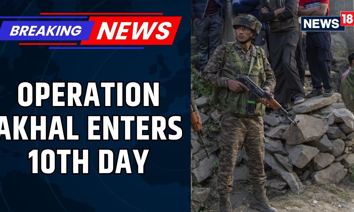 Operation Akhal In Kulgam Enters 10th Day: Indian Army Engages Terrorists In J&K’s Kishtwar |News18