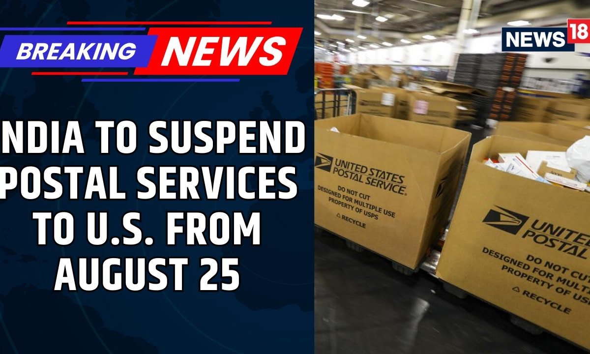 India Temporarily Suspends Postal Services To US After Trump’s Tariff Hike | US-India Ties | News18