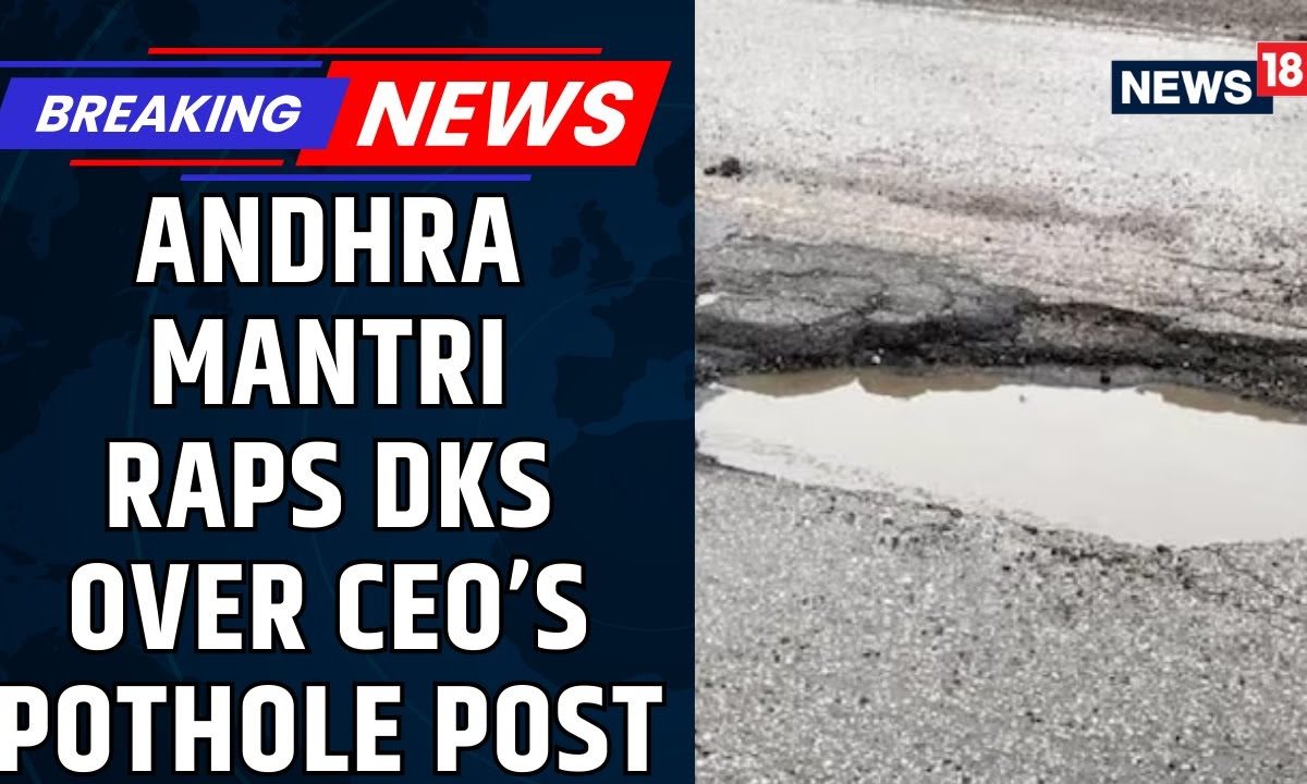 ‘Don’t Dismiss Grievances’: Andhra Minister Raps DKS Over CEO’s Potholes Post | Bengaluru Potholes
