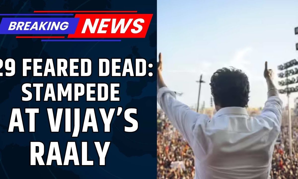 Stampede At Actor Vijay’s Karur Rally: 29 Feared Dead, 50 Injured | Tamil Nadu News | News18