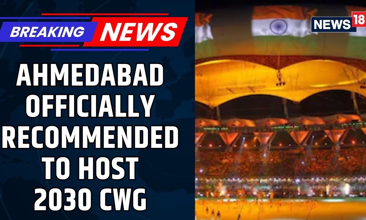 Executive Board of Commonwealth Sport Recommends Ahmedabad As The Host For 2030 Commonwealth Games